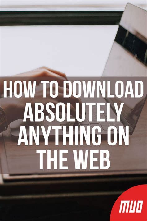How to Download Anything on the Web for Free: 12 Tips and .